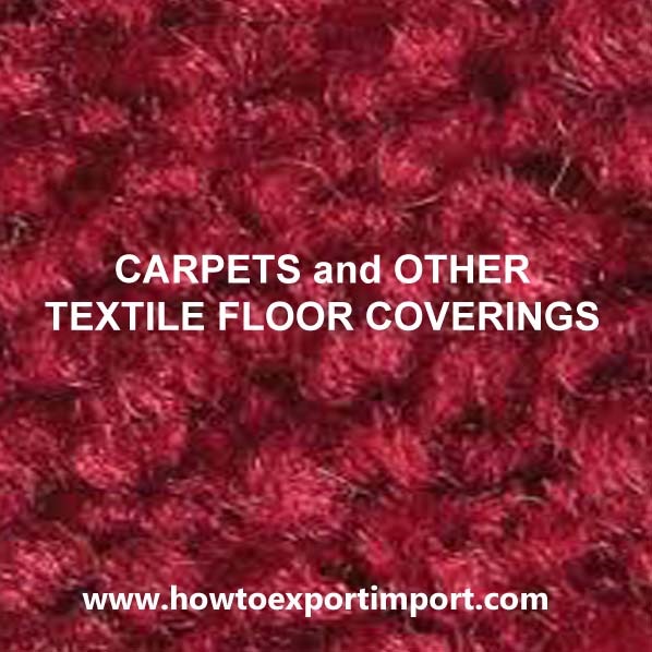 HS code CARPETS and OTHER TEXTILE FLOOR COVERINGS